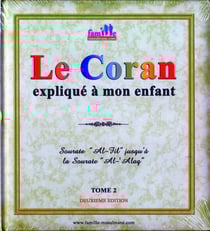 Le Coran expliqué à mon enfant t.2
