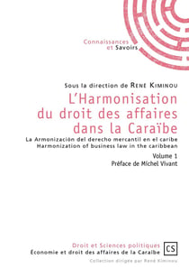L'harmonisation du droit des affaires dans la Caraïbe - la armonización del derecho mercantil en el caribe - harmonization of business law in the caribbean Tome 1