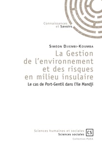 La gestion de l'environnement et des risques en milieu insulaire - le cas de port-gentil dans l'île mandji