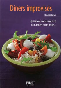 Dîners improvisés - quand vos invités arrivent dans moins d'une heure...
