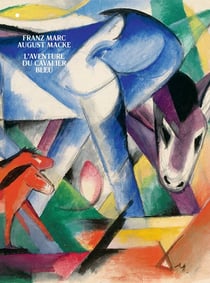 Franz Marc/ August Macke, l'aventure du cavalier bleu
