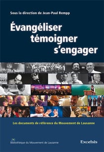 Évangéliser, témoigner, s'engager. Les documents de référence du mouvement de Lausanne