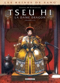 Les reines de sang - Tseu Hi, la dame dragon Tome 2