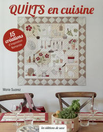 Quilts en cuisine - 15 créations d'inspiration flamande