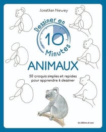 Dessiner en 10 minutes : animaux : 50 croquis simples et rapides pour apprendre à dessiner