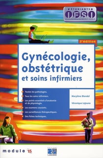 Gynecologie obstetrique et soins infirmiers 3e edition