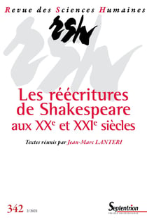 Revue des Sciences Humaines n.342 : les réécritures de Shakespeare aux XXe et XXIe siècles