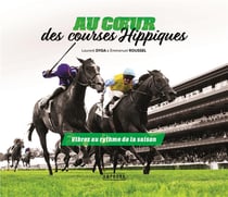 Au coeur des courses hippiques - vibrez au rythme de la saison