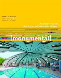 Monumental n.2023-2 : Architecture et patrimoine du sport : chantiers / actualités