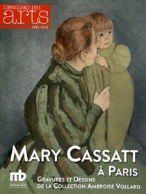 Connaissance des arts Hors-Série : Mary Cassat à Paris