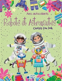 CHOISIS TON LOOK ROBOTS ET ASTRONAUTES