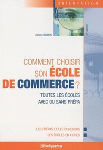 Comment choisir son école de commerce ? (10e édition)