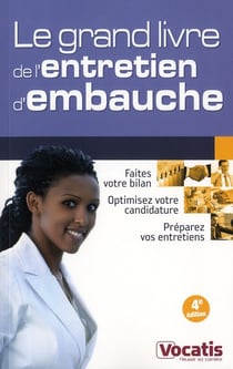 Le grand livre de l'entretien d'embauche (4e édition)