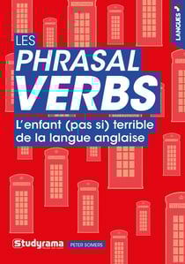 Les phrasal verbs - l'enfant (pas si) terrible de la langue anglaise