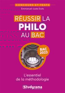 Concours et tests : réussir la philo au bac : l'essentiel de la méthodologie, bac 2023