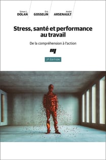 Stress, santé et performance au travail : de la compréhension à l'action (2e édition)