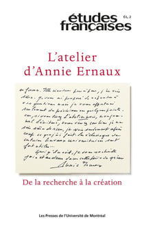 Études françaises n.61/2 : L'atelier d'Annie Ernaux : De la recherche à la création