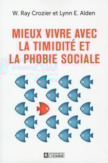 Mieux vivre avec la timidité et la phobie sociale