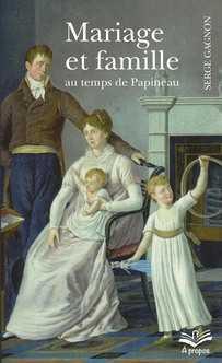 Mariage et famille au temps de papineau