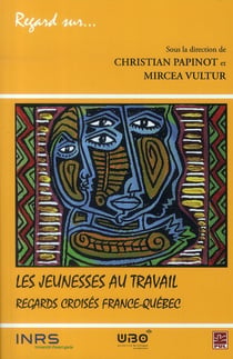 Les jeunesses au travail - regards croisés france-québec