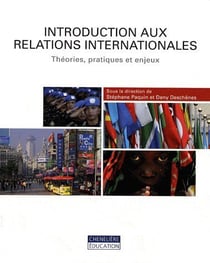 Introduction aux relations internationales : Théories, pratiques et enjeux
