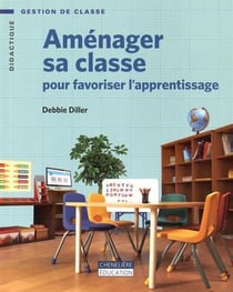 AMENAGER SA CLASSE POUR FAVORISER L'APPRENTISSAGE