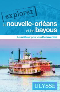 Explorez : La Nouvelle-Orléans et les bayous (édition 2024)