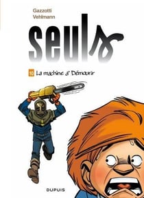 Seuls Tome 10 : la machine à démourir