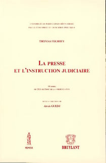 La presse et l'instruction judiciaire
