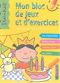 Mon bloc de jeux et d'ex. - tout premiers petits ex. (2-3)