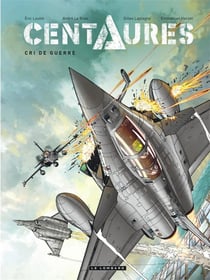Centaures Tome 2 : cri de guerre