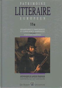 Patrimoine littéraire européen n.11A : renaissances nationales et conscience universelle (1832-1885)