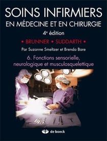 SOINS INFIRMIERS EN MEDECINE ET CHIRURGIE 6 : Fonctions sensorielle, neurosensorielle et musculosquelettique