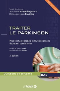 Traiter le parkinson - prise en charge globale et multidisciplinaire du patient parkinsonien