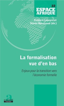 La formalisation vue d'en bas - enjeux pour la transition vers l'économie formelle