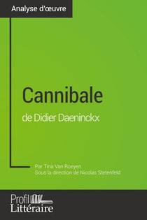 Cannibale de Didier Daeninckx (Analyse approfondie) : Approfondissez votre lecture de cette oeuvre avec notre profil littéraire (résumé, fiche de lecture et axes de lecture)