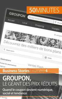 Groupon le géant des prix réduits : quand le coupon devient numérique, social et tendance