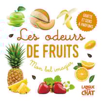 Mon bel imagier : les odeurs de fruits