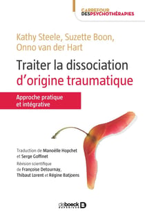 Traiter la dissociation d'origine traumatique - approche pratique et intégrative