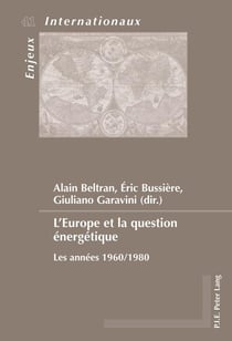 L'Europe et la question énergétique : Les années 1960 1980