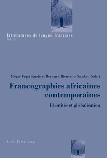 Francographies africaines contemporaines : Identités et globalisation