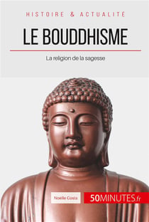 Le bouddhisme - la religion de la sagesse