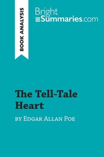 The Tell-Tale Heart by Edgar Allan Poe (Book Analysis) : Detailed Summary, Analysis and Reading Guide