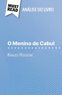 O Menino de Cabul de Khaled Hosseini (Analise do livro) : Analise completa e resumo pormenorizado do trabalho