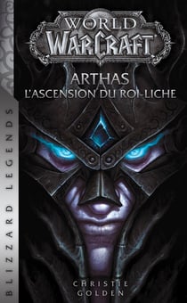 World of Warcraft : Arthas - l'ascension du roi-liche