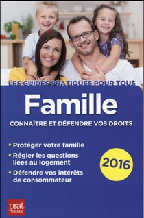 Famille - connaître et défendre vos droits 2016