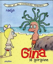 Léa et les créatures magiques t. 1 - gina la gorgone