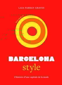 Little Book of Barcelona Style : L'histoire d'une capitale de la mode