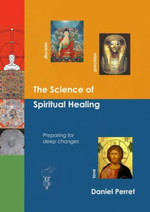 The science of spiritual healing - preparing for deep changes to come
