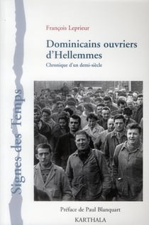 Dominicains ouvriers d'Hellemmes. Chronique d'un demi-siècle